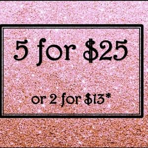 All $10 and under  5 for $25 or 2 for $13